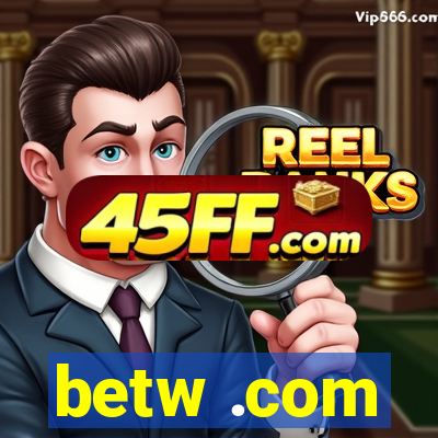 betw .com